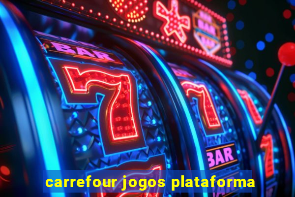 carrefour jogos plataforma